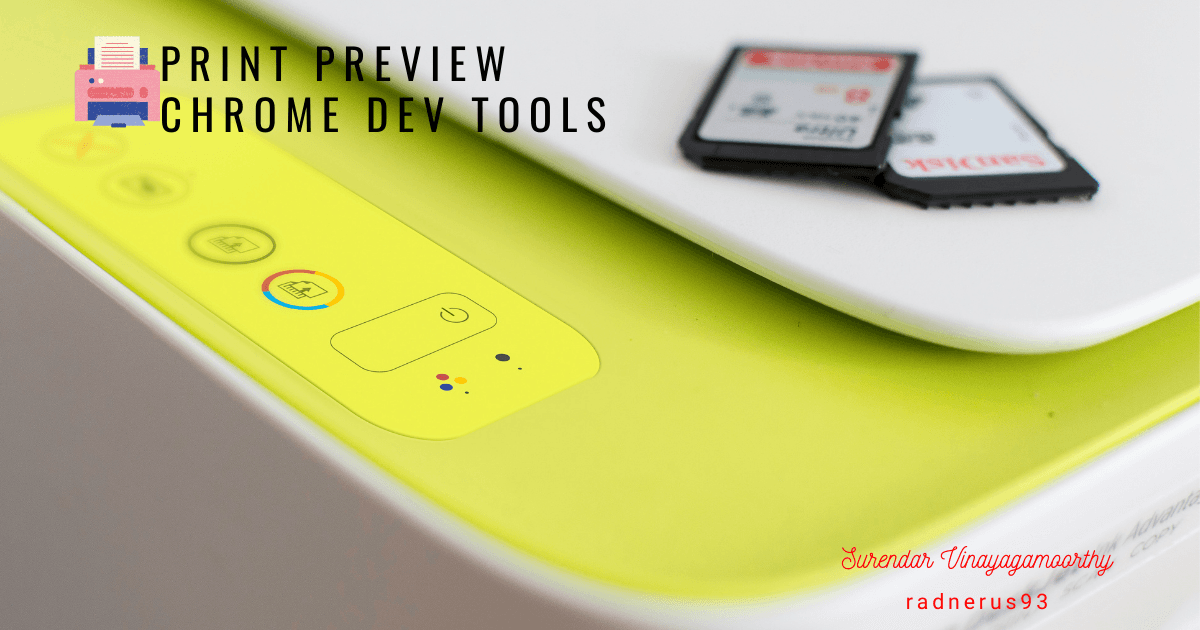 Designing the Print Preview - Chrome Dev Tools